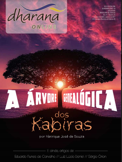 Revista Dhâranâ #25 – A ÁRVORE GENEALÓGICA DOS KABIRAS – OUTUBRO DE 2020 Revista Dhâranâ #25 – A ÁRVORE GENEALÓGICA DOS KABIRAS – OUTUBRO DE 2020