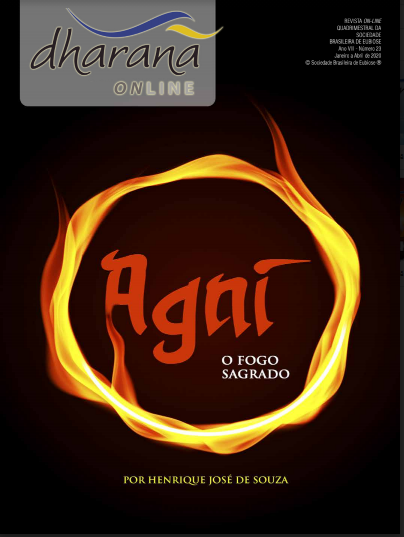 Revista Dhâranâ #23 – AGNI O FOGO SAGRADO – JANEIRO DE 2020 Revista Dhâranâ #23 – AGNI O FOGO SAGRADO – JANEIRO DE 2020