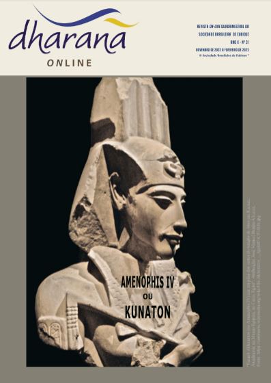 Revista Dhâranâ 31 – AMENOPHIS IV OU KUNATON – NOVEMBRO DE 2022 Revista Dhâranâ 31 – AMENOPHIS IV OU KUNATON – NOVEMBRO DE 2022
